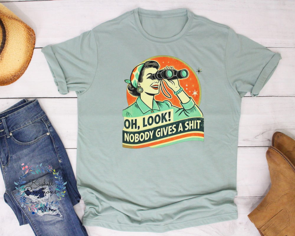 Oh Look Nobody Gives a Shit Shirt