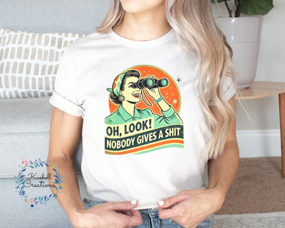Oh Look Nobody Gives a Shit Shirt