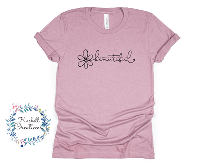 Be Beautiful T Shirt