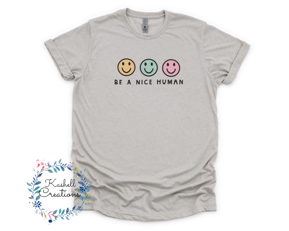 Be a Nice Human T Shirt