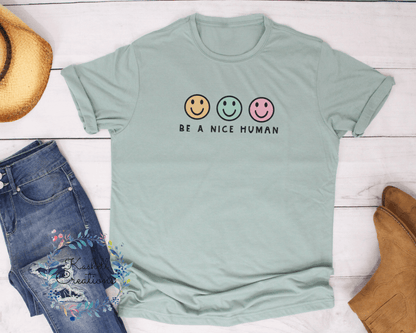 Be a Nice Human T Shirt