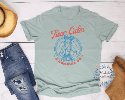 Keep Calm & Cowgirl On Shirt