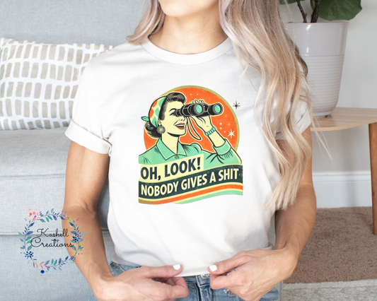 Oh Look Nobody Gives a Shit Shirt