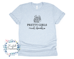 Pretty Girls Read Books Shirt