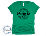 Still Single AF T Shirt