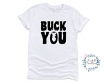 Buck You T Shirt