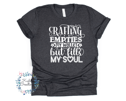 Crafting Empties my Wallet T Shirt