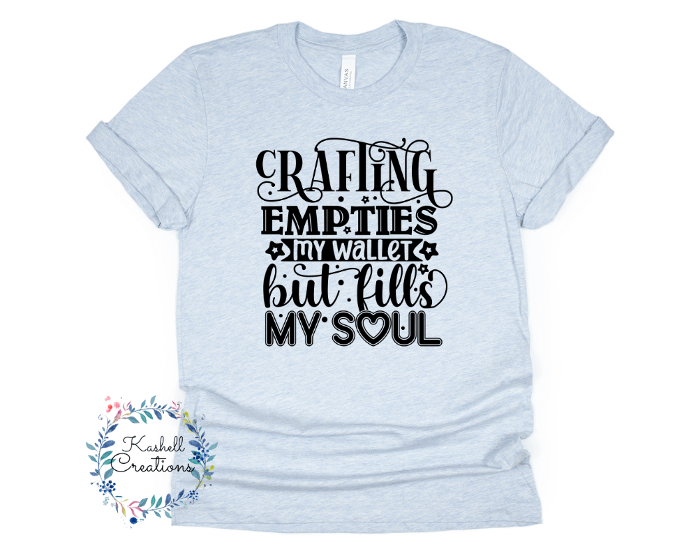 Crafting Empties my Wallet T Shirt