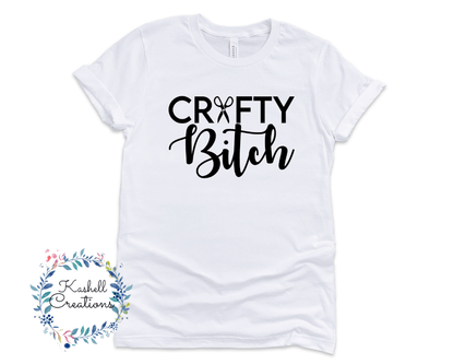 Crafty Bitch T Shirt