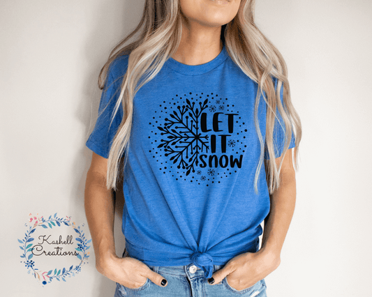 Let it Snow T Shirt