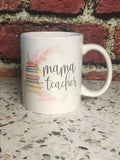 Mama Teacher Mug - Kashell Creations