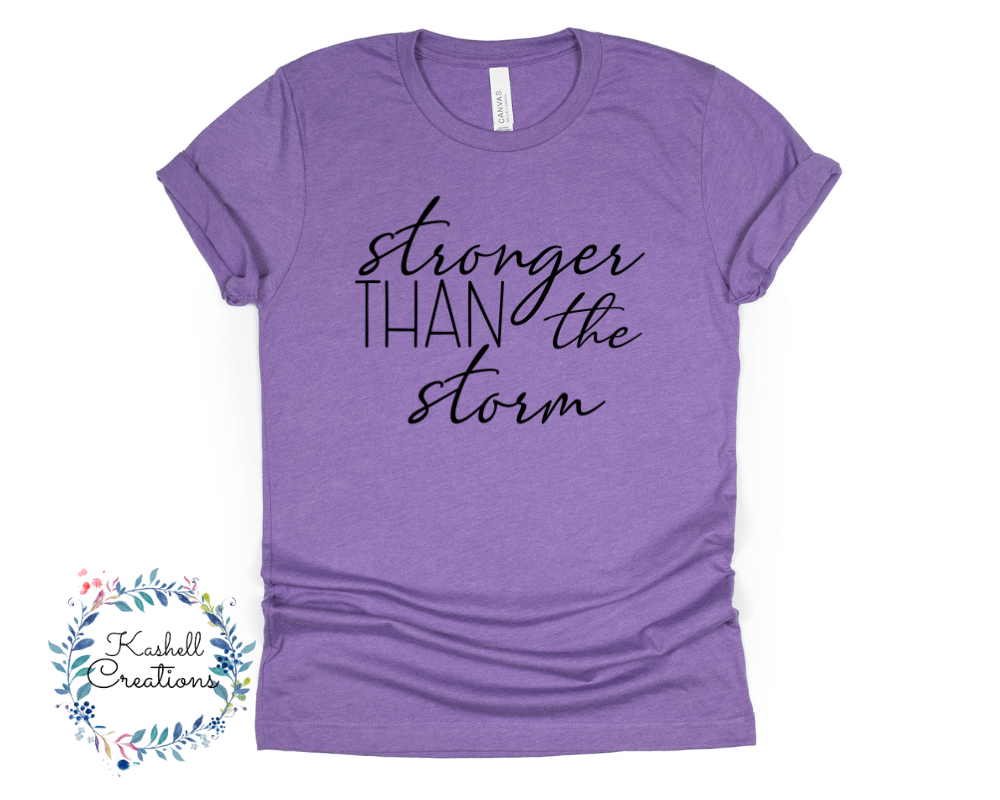 Stronger Than the Storm T Shirt