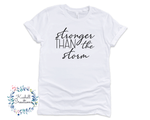 Stronger Than the Storm T Shirt