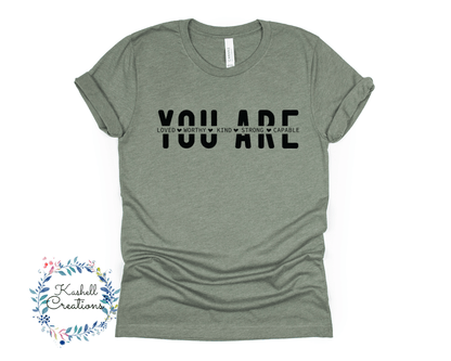 You Are T Shirt