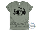 Adulting is Hard T Shirt
