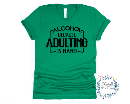 Adulting is Hard T Shirt