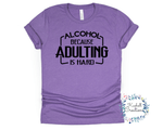Adulting is Hard T Shirt