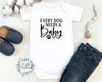 Dog Needs a Baby Bodysuit - Kashell Creations