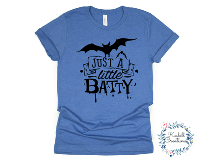 Just a Little Batty T Shirt