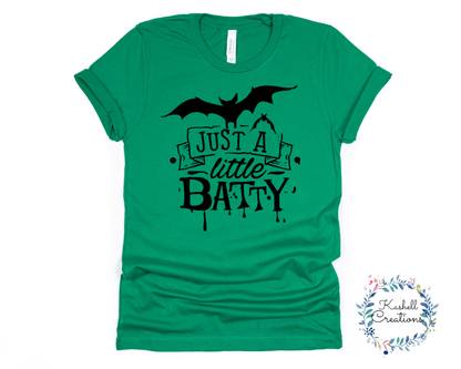 Just a Little Batty T Shirt