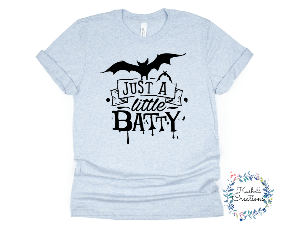 Just a Little Batty T Shirt