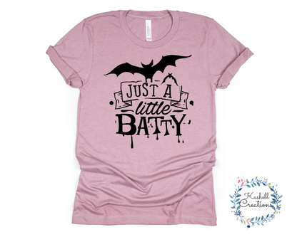 Just a Little Batty T Shirt