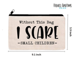 I Scare Small Children Canvas Bag - Kashell Creations