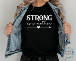 Strong as a Mother T Shirt